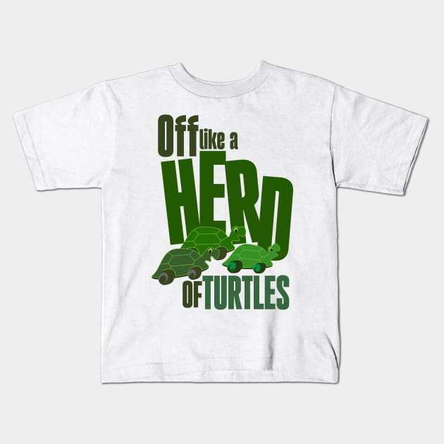 Off like a herd of turtles Kids T-Shirt by Ripples of Time